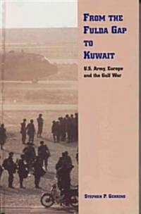 From the Fulda Gap to Kuwait (Paperback)