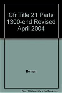 Cfr Title 21 Parts 1300-end Revised April 2004 (Paperback)
