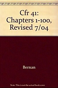 Cfr 41: Chapters 1-100, Revised 7/04 (Hardcover)