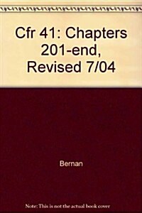 Cfr 41: Chapters 201-end, Revised 7/04 (Hardcover)