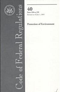 Code of Federal Regulations, Title 40 (Hardcover, 1st)