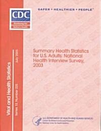 Summary Health Statistics for United States Adults (Paperback, 1ST)