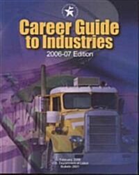 Career Guide to Industries, 2006-07 (Paperback, 7)