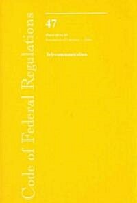 Code of Federal Regulations, Title 47: Parts 40-69 (Telecommunications) (Paperback)