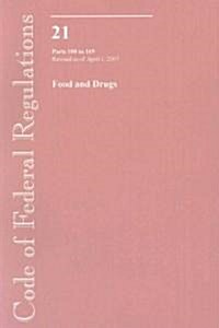 Code of Federal Regulations, 21, Parts 100 to 169, Revised as of April 1, 2007 (Paperback, 1st)