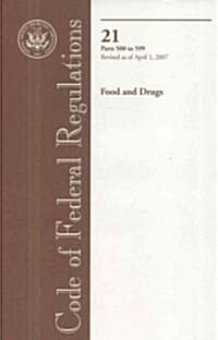 Code of Federal Regulations, Title 21, Food and Drugs (Paperback, 1st)