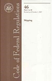 Code of Federal Regulations, Title 46, Shipping (Paperback, 1st)