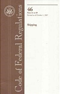 Code of Federal Regulations, Title 46, Shipping (Paperback, 1st)