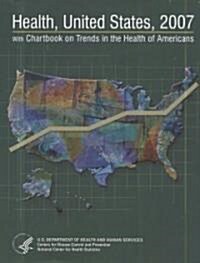 Health, United States, 2007 (Paperback, 1st)