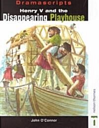 Dramascripts - Henry V and the Disappearing Playhouse (Paperback, New ed)