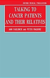 Talking to Cancer Patients and Their Relatives (Paperback)