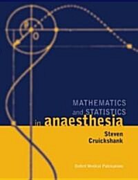 Mathematics and Statistics in Anaesthesia (Paperback)