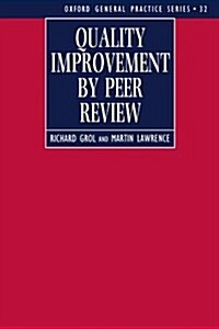 Quality Improvement by Peer Review (Paperback)