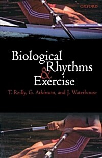 Biological Rhythms and Exercise (Paperback)