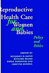 Reproductive Health Care for Women and Babies (Hardcover)