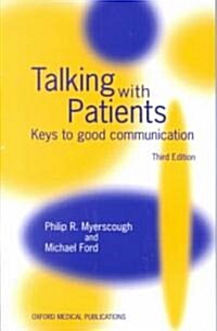 Talking with Patients : Keys to Good Communication (Paperback, 3 Revised edition)