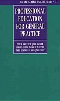 Professional Education for General Practice (Paperback)