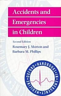 Accidents and Emergencies in Children (Paperback, 2 Revised edition)