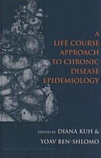 [중고] A Life Course Approach to Chronic Disease Epidemiology (Hardcover)