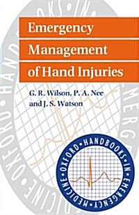 Emergency Management of Hand Injuries (Paperback)
