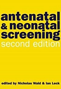 Antenatal and Neonatal Screening (Hardcover, 2 Revised edition)