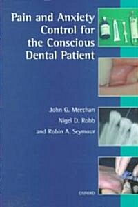 Pain and Anxiety Control for the Conscious Dental Patient (Paperback, 7th)