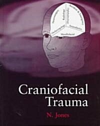 Craniofacial Trauma : An Interdisciplinary Approach (Hardcover)