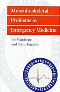 Musculo-Skeletal Problems in Emergency Medicine (Paperback)