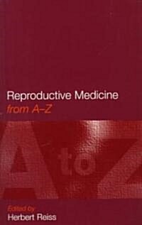 Reproductive Medicine : From A to Z (Paperback)