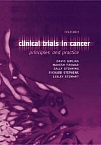 Clinical Trials in Cancer : Principles and Practice (Hardcover)