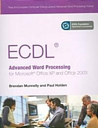 ECDLl Advanced Word Processing for Microsoft Office XP and Office 2003 (Paperback, CD-ROM)