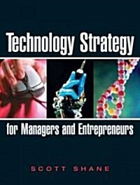 Technology Strategy for Managers and Entrepreneurs (Paperback)
