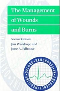 The Management of Wounds and Burns (Paperback, 2 Revised edition)
