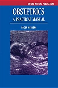 Obstetrics : A Practical Manual (Paperback)