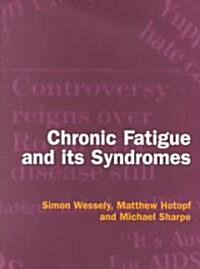 Chronic Fatigue and Its Syndromes (Paperback)