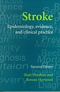 Stroke : Epidemiology, Evidence and Clinical Practice (Paperback, 2 Revised edition)