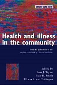 Health and Illness in the Community : An Oxford Core Text (Paperback)
