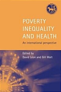 Poverty, Inequality and Health : An International Perspective (Paperback)