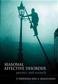 Seasonal Affective Disorder : Practice and Research (Hardcover)