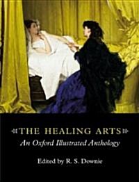 The Healing Arts : An Oxford Illustrated Anthology (Paperback)