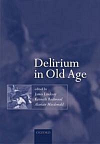 Delirium in Old Age (Hardcover)