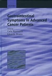 Gastrointestinal Symptoms in Advanced Cancer Patients (Hardcover)