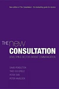 The New Consultation : Developing Doctor-patient Communication (Paperback)