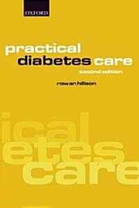 Practical Diabetes Care (Paperback, 2 Rev ed)