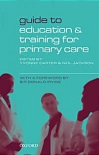 Guide to Education and Training for Primary Care (Paperback)