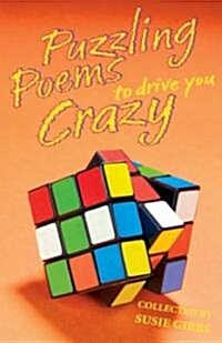 Puzzling Poems to Drive You Crazy (Paperback)