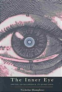 The Inner Eye : Social Intelligence in Evolution (Paperback)