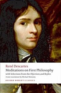Meditations on First Philosophy : With Selections from the Objections and Replies (Paperback)