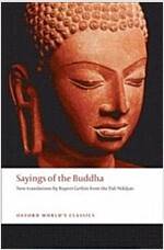 Sayings of the Buddha : New Translations from the Pali Nikayas (Paperback)