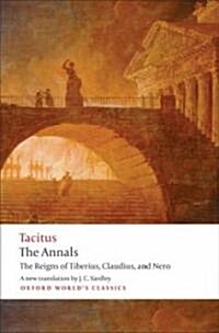The Annals : The Reigns of Tiberius, Claudius, and Nero (Paperback)